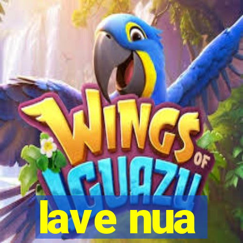 lave nua